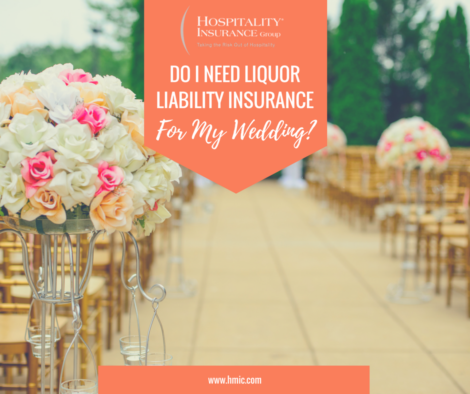 Liquor Liability Insurance For Weddings | Hospitality Insurance Group