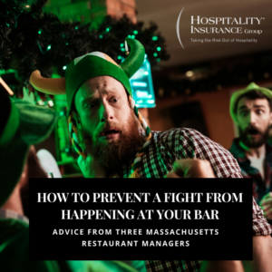 How To Prevent A Fight From Happening At Your Bar - Advice From Three Massachusetts Restaurant Managers